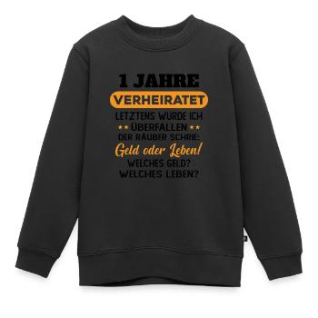 1 Jahre verheiratet zynisch 1 Hochzeitstag - Kinder Premium Organic Sweatshirt - Schwarz - Vorne - AI Model Kid Female (0cm)