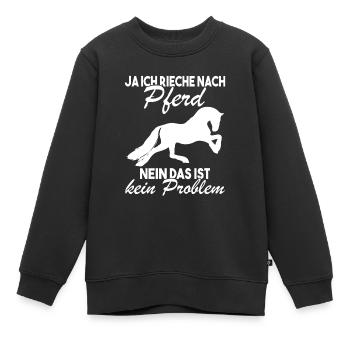 Ja ich rieche nach Pferd Nein das ist kein - Kinder Premium Organic Sweatshirt - Schwarz - Vorne - AI Model Kid Female (0cm)