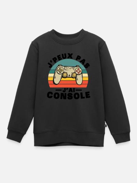 Je Peux Pas J'ai Console Humour Cadeau - Sweat Premium enfant bio - noir