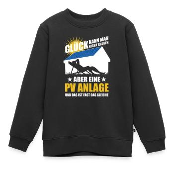 Glück kann man nicht kaufen aber eine PV Anlage - Kinder Premium Organic Sweatshirt - Schwarz - Vorne - AI Model Kid Female (0cm)