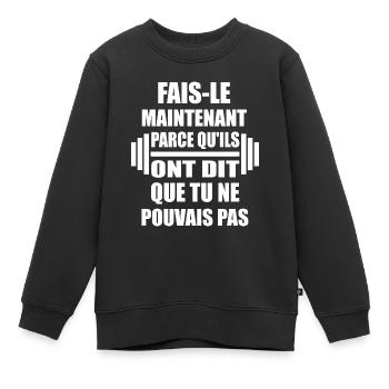 Fais-le maintenant parce qu'ils ont dit t-shirt - Sweat Premium enfant bio - noir - Devant - AI Model Kid Female (0cm)
