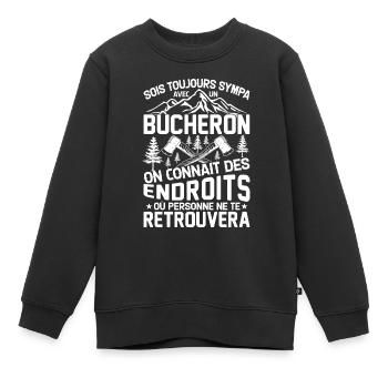 Sois toujours sympa avec un bûcheron - Sweat Premium enfant bio - noir - Devant - AI Model Kid Female (0cm)