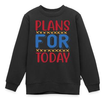 Plans for today - Kinder Premium Organic Sweatshirt - Schwarz - Vorne - AI Model Kid Female (0cm)