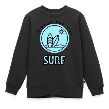 Je peux pas j'ai surf - Sweat Premium enfant bio - noir - Devant - AI Model Kid Female (0cm)
