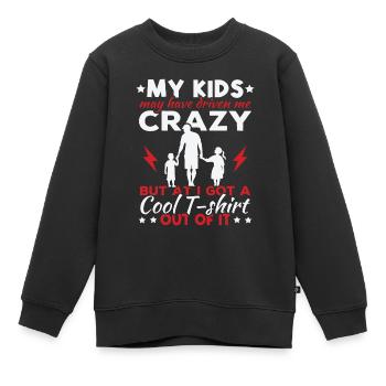Meine Kinder haben mich vielleicht in den Wahnsinn getrieben - Kinder Premium Organic Sweatshirt - Schwarz - Vorne - AI Model Kid Female (0cm)