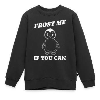 frost me if you can Geschenkidee - Kinder Premium Organic Sweatshirt - Schwarz - Vorne - AI Model Kid Female (0cm)