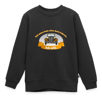 Ich muss kein altes Auto fahren. Ich will! - Kinder Premium Organic Sweatshirt - Schwarz - Vorne - AI Model Kid Female (0cm)