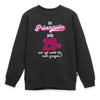 Ich bin 29 +. Ideal als Geschenk zum 30er. - Kinder Premium Organic Sweatshirt - Schwarz - Vorne - AI Model Kid Female (0cm)