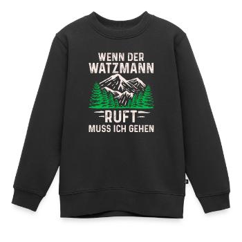 Wenn der Watzmann ruft muss ich gehen Bergsteiger - Kinder Premium Organic Sweatshirt - Schwarz - Vorne - AI Model Kid Female (0cm)