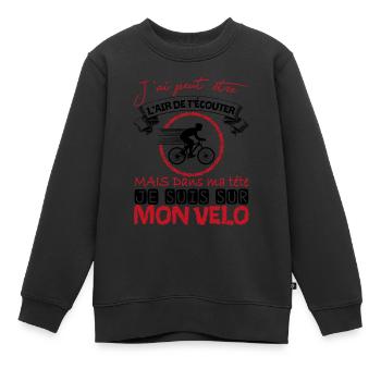 Cyclisme Dans Ma Tête Je suis sur Mon Vélo Humour - Sweat Premium enfant bio - noir - Devant - AI Model Kid Female (0cm)