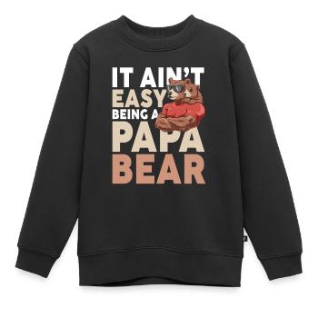 It Ain't Easy Being A Papa Bear - Kinder Premium Organic Sweatshirt - Schwarz - Vorne - AI Model Kid Female (0cm)