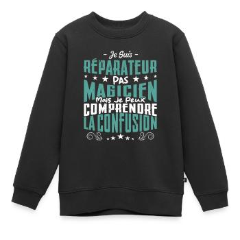 Je Suis réparateur Pas Magicien - Sweat Premium enfant bio - noir - Devant - AI Model Kid Female (0cm)