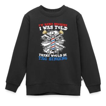 I'm Here Because I Was Told There Would Be Tag - Kinder Premium Organic Sweatshirt - Schwarz - Vorne - AI Model Kid Female (0cm)
