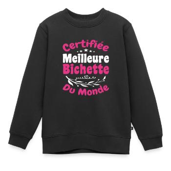 Certifiée Meilleure Bichette Du Monde, Cadeau - Sweat Premium enfant bio - noir - Devant - AI Model Kid Female (0cm)
