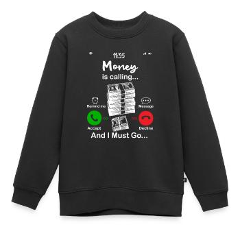 Geld ruft - Kinder Premium Organic Sweatshirt - Schwarz - Vorne - AI Model Kid Female (0cm)