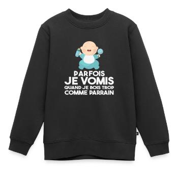 Parfois, Je Vomis Comme Parrain Quand Je Bois Trop - Sweat Premium enfant bio - noir - Devant - AI Model Kid Female (0cm)