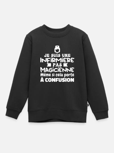 Infirmière pas Magicienne | Infirmière Humour - Sweat Premium enfant bio - noir