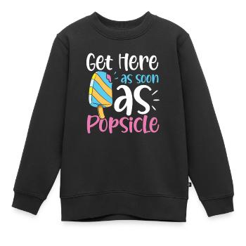 Get Here As Soon As Popsicle für eine Eis - Kinder Premium Organic Sweatshirt - Schwarz - Vorne - AI Model Kid Female (0cm)