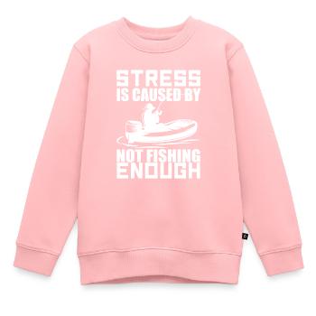 Stress Is Caused By Not Fishing Enough - Sweat Premium enfant bio - rose - Devant - AI Model Kid Female (0cm)