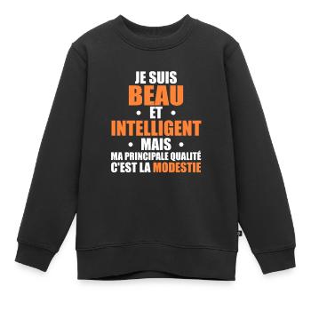Je Suis Beau et Intelligent Mais ma Principale... - Sweat Premium enfant bio - noir - Devant - AI Model Kid Female (0cm)