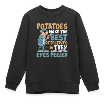 Potatoes Make The Best Detectives Eyes Peeled - Kinder Premium Organic Sweatshirt - Schwarz - Vorne - AI Model Kid Female (0cm)