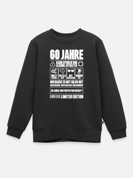 60. Geburtstag Männer Frauen Lustig 60 Jahre - Kinder Premium Organic Sweatshirt - Schwarz