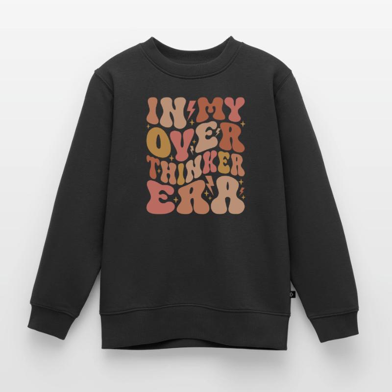 Dans mon ère Overthinker Overthink Groovy Sweat Premium enfant bio