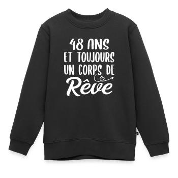 48 ans et toujours un corps de rêve - Cadeau 48ans - Sweat Premium enfant bio - noir - Devant - AI Model Kid Female (0cm)