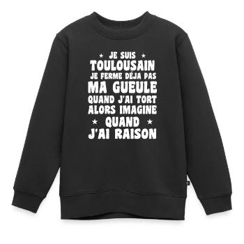Je suis Toulousain - Je ferme pas ma gueule - Sweat Premium enfant bio - noir - Devant - AI Model Kid Female (0cm)