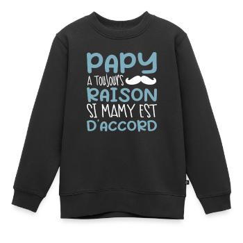 Papy A Toujours Raison Si Mamy Est D'accord - Sweat Premium enfant bio - noir - Devant - AI Model Kid Female (0cm)