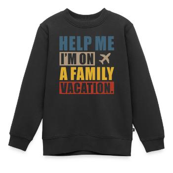 Au secours, je suis en vacances en famille - Sweat Premium enfant bio - noir - Devant - AI Model Kid Female (0cm)