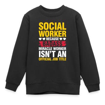 Social Worker Miracle Worker für einen - Kinder Premium Organic Sweatshirt - Schwarz - Vorne - AI Model Kid Female (0cm)