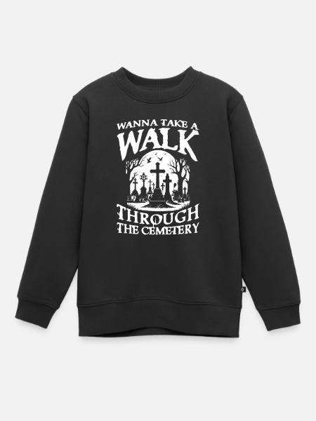 Wanna Take A Walk Through The Cemetery für Gothik - Kinder Premium Organic Sweatshirt - Schwarz