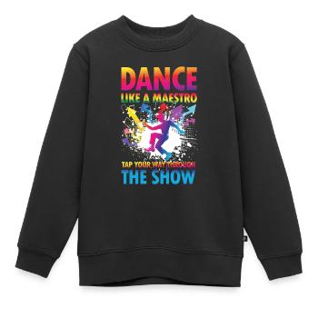 Dance Like a Maestro Tap Your Way Through Shoe - Kinder Premium Organic Sweatshirt - Schwarz - Vorne - AI Model Kid Female (0cm)