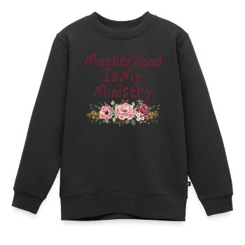 Mom Life Mama Mutterschaft Ist Mein Ministerium - Kinder Premium Organic Sweatshirt - Schwarz - Vorne - AI Model Kid Female (0cm)