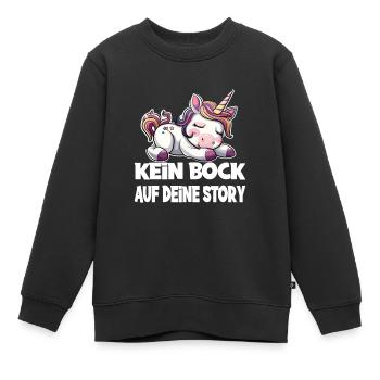 Kein Bock Auf Deine Story Einhorn - Kinder Premium Organic Sweatshirt - Schwarz - Vorne - AI Model Kid Female (0cm)