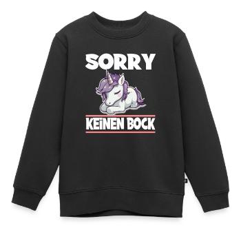 Sorry Keinen Bock Einhorn - Kinder Premium Organic Sweatshirt - Schwarz - Vorne - AI Model Kid Female (0cm)