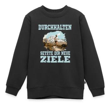 Durchhalten Setze Dir Neue Ziele Motivation Lauf - Kinder Premium Organic Sweatshirt - Schwarz - Vorne - AI Model Kid Female (0cm)