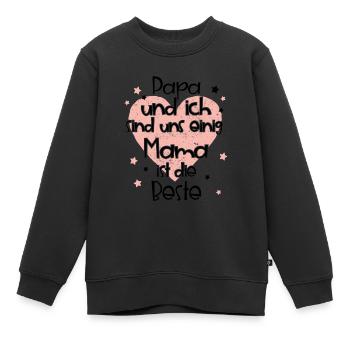 Papa und ich sind uns einig - Mama ist die beste - Kinder Premium Organic Sweatshirt - Schwarz - Vorne - AI Model Kid Female (0cm)
