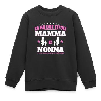 LO HO DUE TITOLI Mamma E Nonna - Kinder Premium Organic Sweatshirt - Schwarz - Vorne - AI Model Kid Female (0cm)