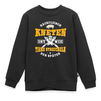 Hackfleisch kneten ist wie Tiere streicheln - Kinder Premium Organic Sweatshirt - Schwarz - Vorne - AI Model Kid Female (0cm)