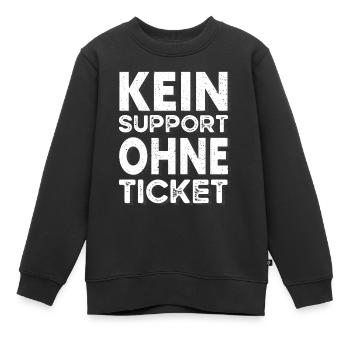 Kein Ticket, Kein Support, Helpdesk, Callenter - Kinder Premium Organic Sweatshirt - Schwarz - Vorne - AI Model Kid Female (0cm)