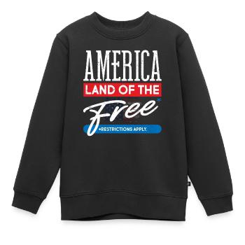 Amerika, Land Der Freien, Beschränkungen Gelten - Kinder Premium Organic Sweatshirt - Schwarz - Vorne - AI Model Kid Female (0cm)