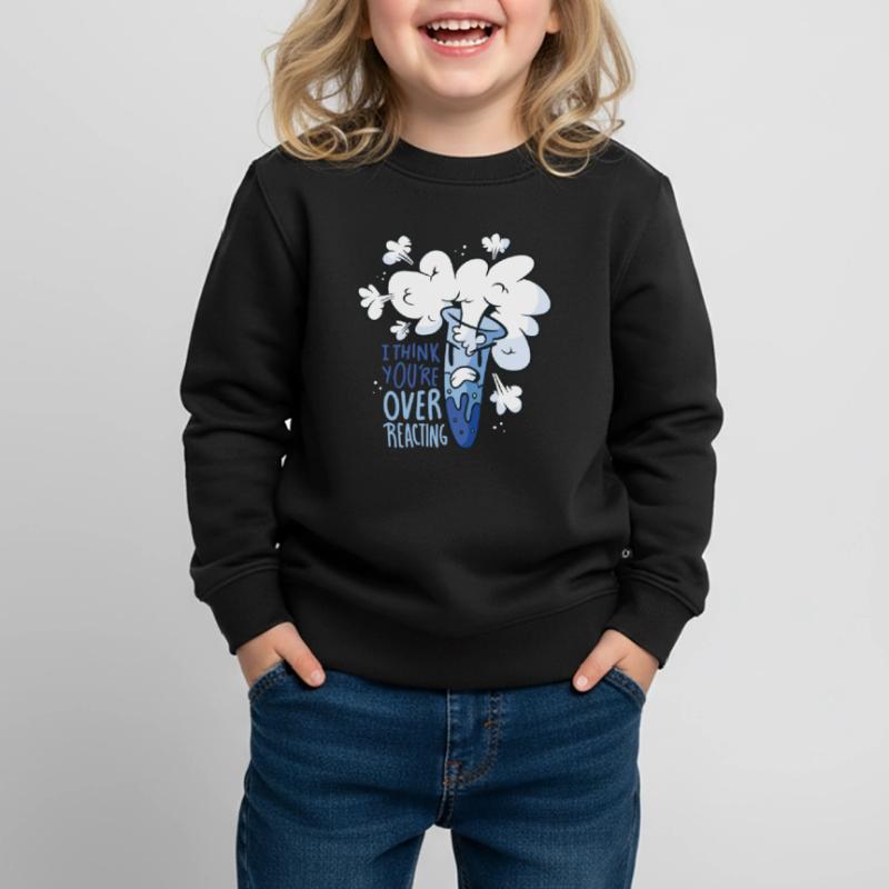 You overreact choleric gift nerd chemist Kids Premium Organic Sweatshirt
