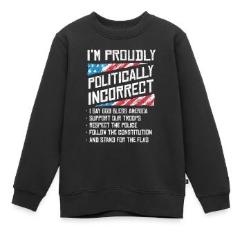 Je suis politiquement incorrect, fier d’être américain - Sweat Premium enfant bio - noir - Devant - AI Model Kid Female (0cm)