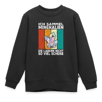 Mineralien Edelsteine sammeln Sammler Retro Spruch - Kinder Premium Organic Sweatshirt - Schwarz - Vorne - AI Model Kid Female (0cm)