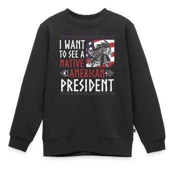 Ich Möchte Einen Indianischen Präsidenten Sehen - Kinder Premium Organic Sweatshirt - Schwarz - Vorne - AI Model Kid Female (0cm)