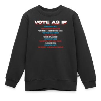 Stimmen Sie So Ab, Als Ob Sie Das Letzte - Kinder Premium Organic Sweatshirt - Schwarz - Vorne - AI Model Kid Female (0cm)