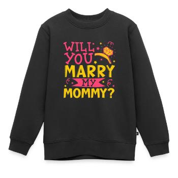 Voulez-vous épouser maman? - Sweat Premium enfant bio - noir - Devant - AI Model Kid Female (0cm)