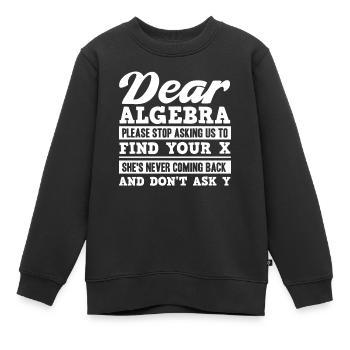 Algèbre, Analyse, Science, Mathématiques - Sweat Premium enfant bio - noir - Devant - AI Model Kid Female (0cm)